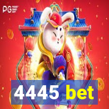 4445 bet